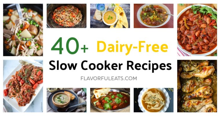 40+ Dairy-Free Slow Cooker Recipes